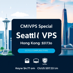 CMIVPS全场9折促销：西雅图VPS主机$5.4/月起双倍内存，香港CN2线路$7.2/月起