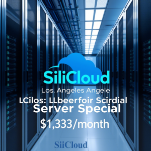 SiliCloud洛杉矶云服务器特惠：高性能OpenStack IaaS每月仅$1.33起