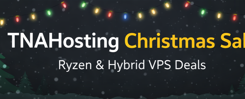 TNAHosting 2025圣诞&新年促销：Ryzen NVMe与Hybrid VPS全线25%折扣+限量特价套餐